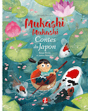 Contes du Japon : Issun Boshi et autres histoires [nouvelle édition]